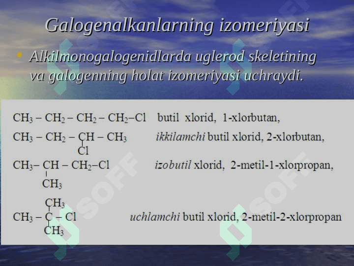 ALKANLARNING   MONOGALOGENLI HOSILALARI   MONOGALOGENALKANLAR 8