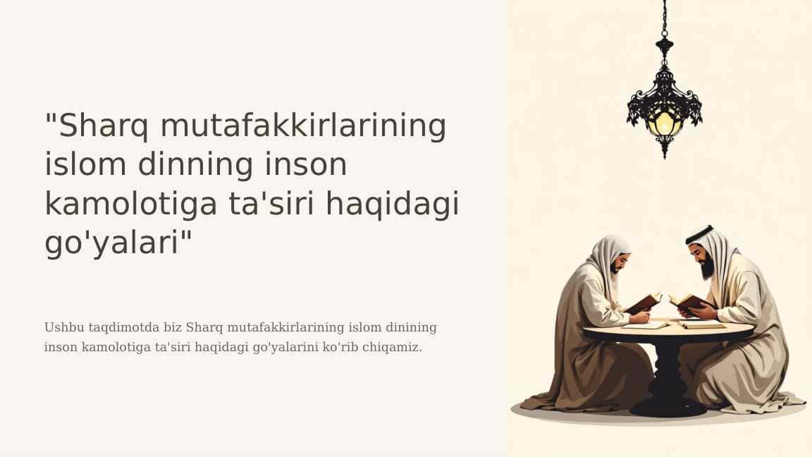Sharq mutafakkirlarining islom dinning inson kamolotiga ta'siri haqidagi go'yalari