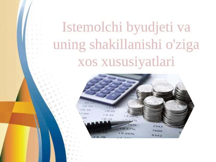 Istemolchi byudjeti va uning shakillanishi o'ziga xos xususiyatlari