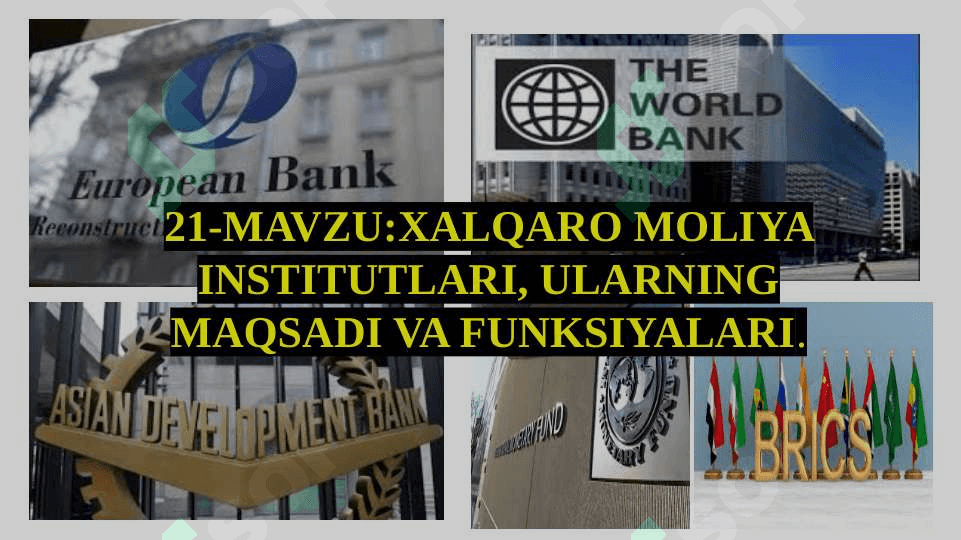 XALQARO MOLIYA INSTITUTLARI VA ULARNING MAQSADI VA FUNKSIYALARI 2