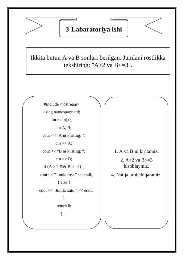 Ikkita butun A va B sonlari berilgan. Jumlani rostlikka tekshiring: "A>2 va B<=3".