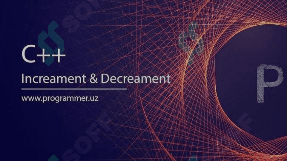 C++dasturlash tilida inkrement va dekrement amallar 2