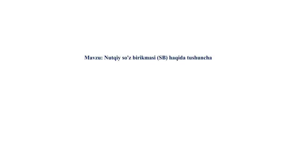 Nutqiy so'z birikmasi (SB) haqida tushuncha