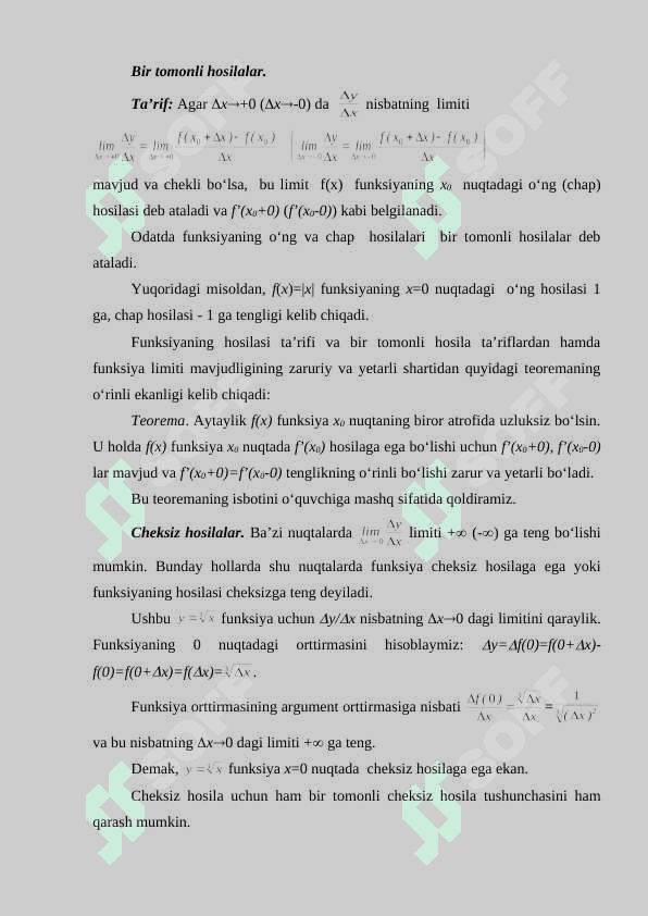 Funksiya hosilasini.Hosila tushunchasiga olib keladigan masalalar.Hosila ta'rifi,uning geometrik,mexanik ma'nosi.Hosila ta'rifi.Umumiy difrensiallash oidalari keltirib chiqarish.Elementlar funksiyasining xossalari.difrensiallash qoidaalri va asosiy elementar funksiyaning hosilalari 8