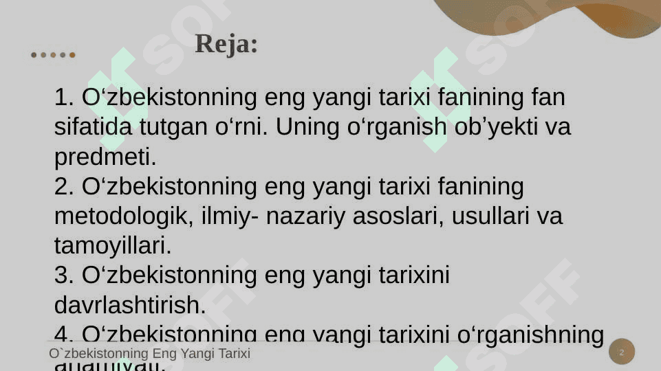 O'ZBEKISTONNING ENG YANGI TARIXI FANI. O'quv fanining predmeti maqsadi va vazifalari. 2
