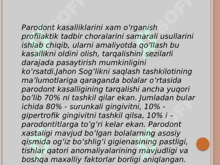 Bolalar parodont 
kasalliklarining profilaktikasi 4