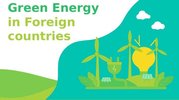 Green Energy in Foreign countries