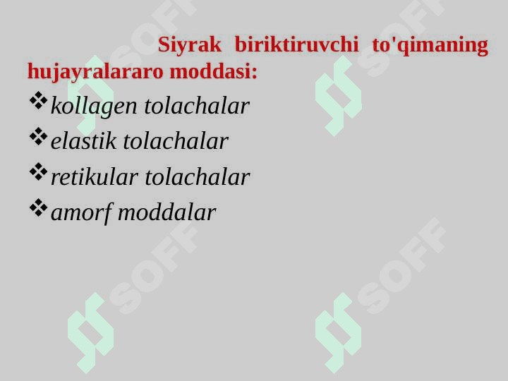 Siyrak to’qima tuzilish xususiyatlari, hujayralar xilma-xilligi, oraliq modda va mexanik elementlar xususiyati 4