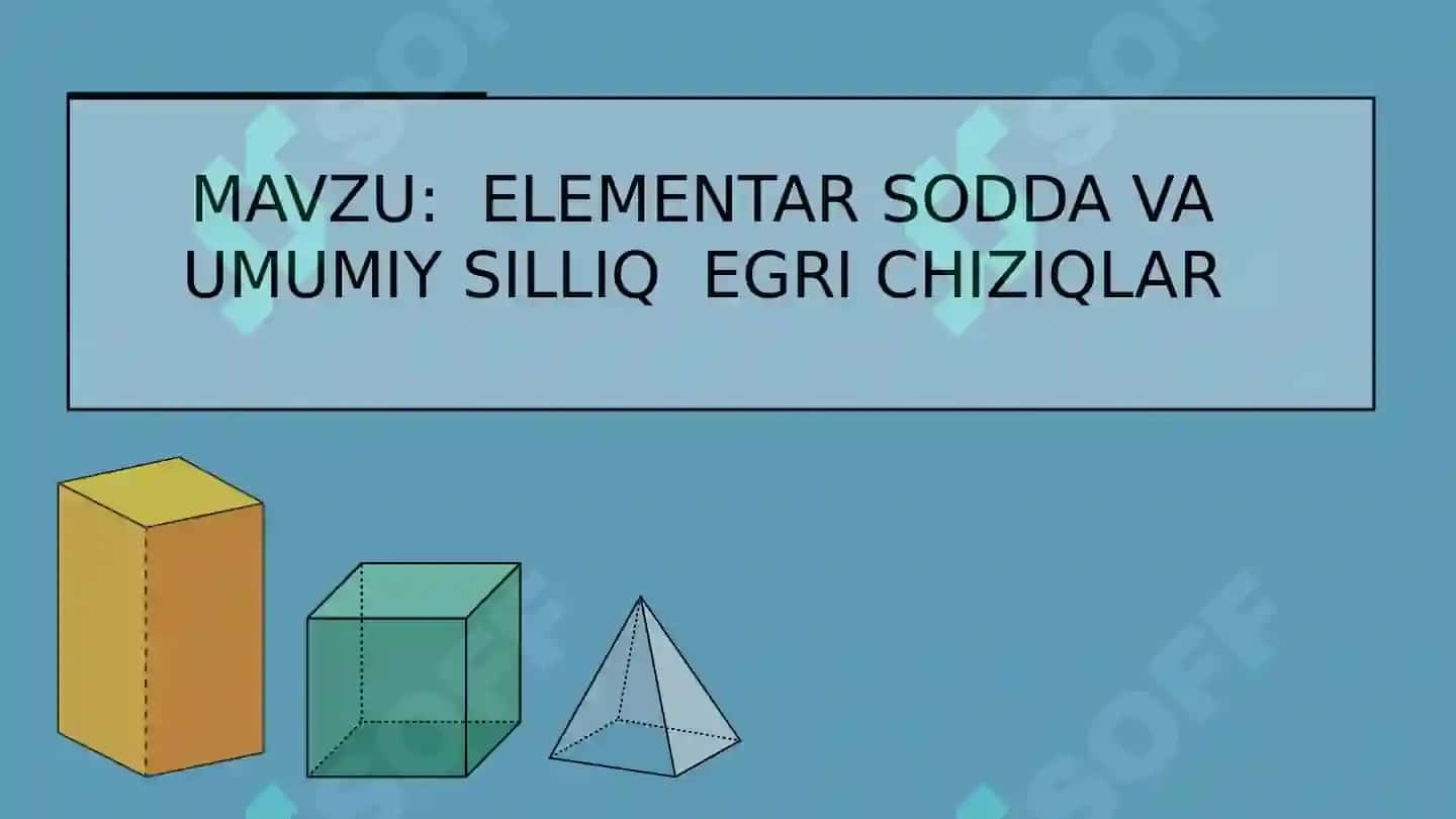 Elementar sodda va umumiy silliq egri chiziqlar 2