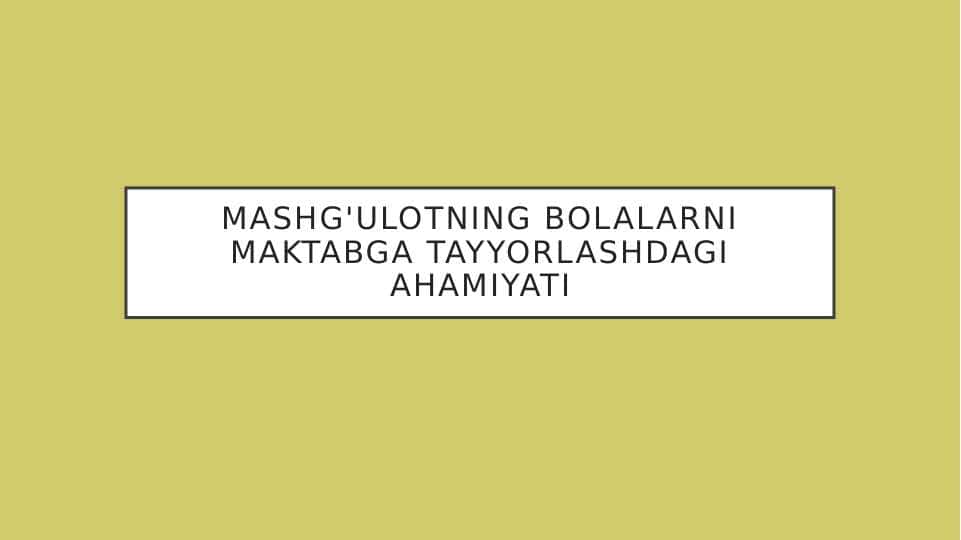 mashg'ulotning bolalarni maktabga tayyorlashdagi ahamiyati