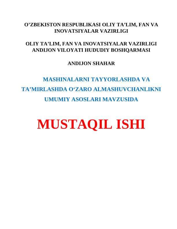 Mashinalarni tayyorlashda va ta’mirlashda o‘zaro almashuvchanlikni umumiy asoslari