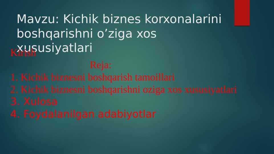 Kichik biznes korxonalarini boshqarishni o’ziga xos xususiyatlari pptx