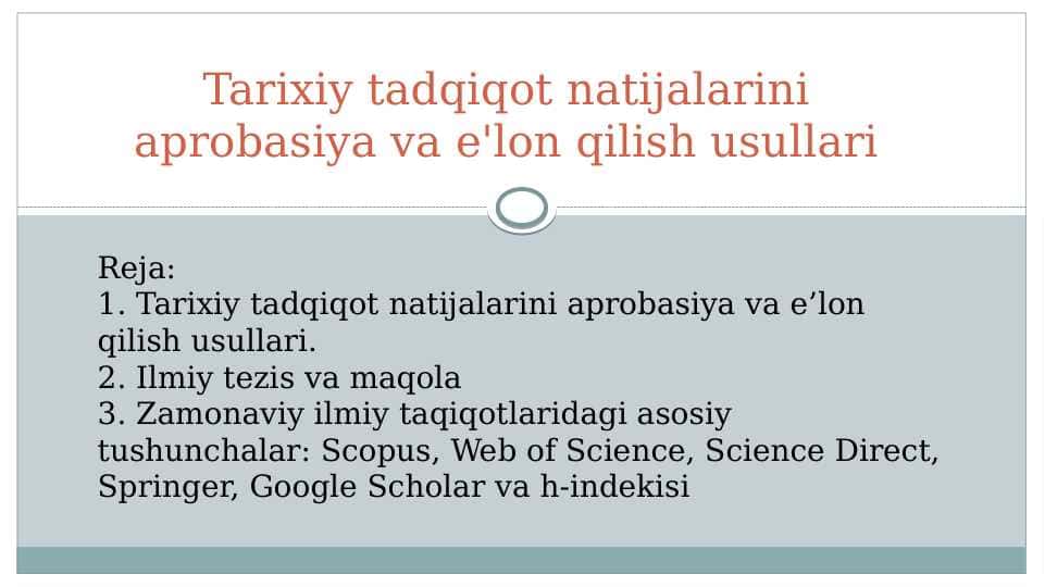 Tarixiy tadqiqot natijalarini aprobasiya va e'lon qilish usullari 24