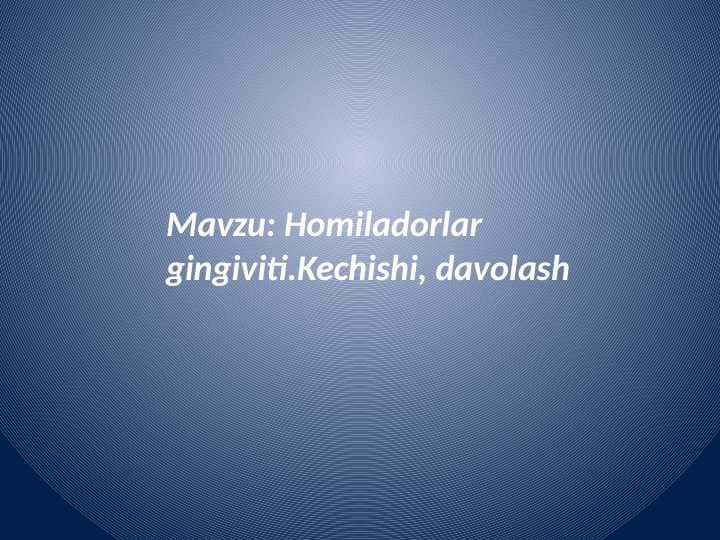 Homiladorlar gingiviti
