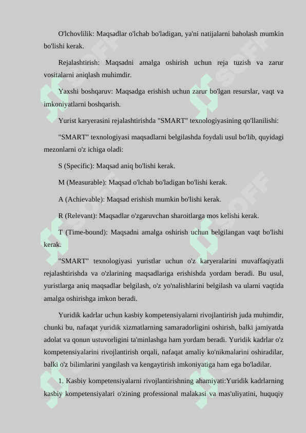 YURIDIK KADRLARDA KASBIY KOMPETENSIYALARNI RIVOJLANTIRISHNING AHAMIYATI. MAQSADNI TO'G'RI SHAKILLANTIRISHNING ZARURIY TALABLARI. YURIST KARYERASINI REJALASHTIRISHDA "SMART" TEXNOLOGIYASINING QO'LLANILISHI 4