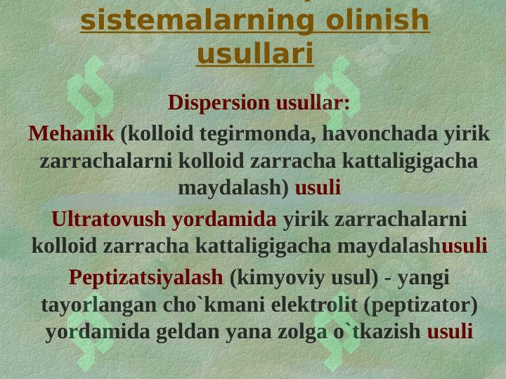 DAG’AL DISPERS SISTEMALAR. 6