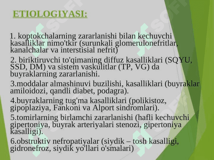 SURUNKALI  BUYRAK YETISHMOVCHILIGI ETIOLOGIYASI , PATOGENEZI, TASNIFI KLINIK SINDROMLARI DIAGNOSTIKASI VA DAVOLASHDA QO’LLANILADIGAN DORI VOSITALANING FARMOKODINAMIKASI 6