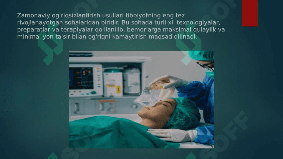 Zamonaviy og’riqsizlantirish usullari 2