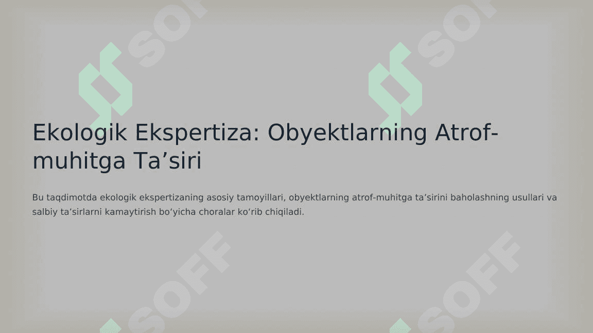 Ekologik ekspertiza obyektlarining atrof tabiiy muhitga ta’sirinining farqlari va ularni baxolash 3