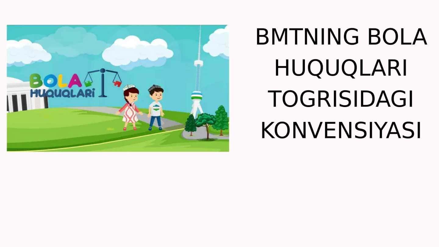 BMTNING BOLA HUQUQLARI TOGRISIDAGI KONVENSIYASI