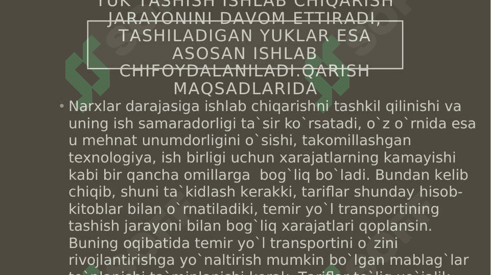 iqtisodiyot va loyihalarni boshqarish ,TEMIR YO’L TRANSPORTIDA NARX SIYOSATI VA NARXNING SHAKLLANISHI  pptx 7