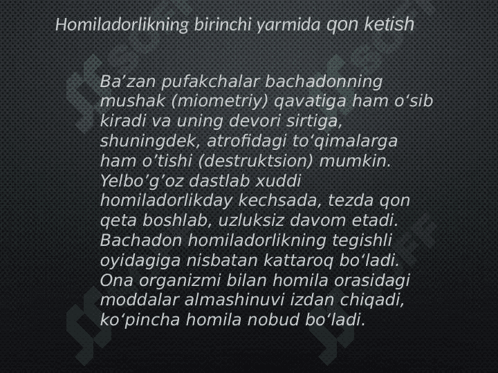 Xomiladorlikni 1 yarmida qon ketishi. 6