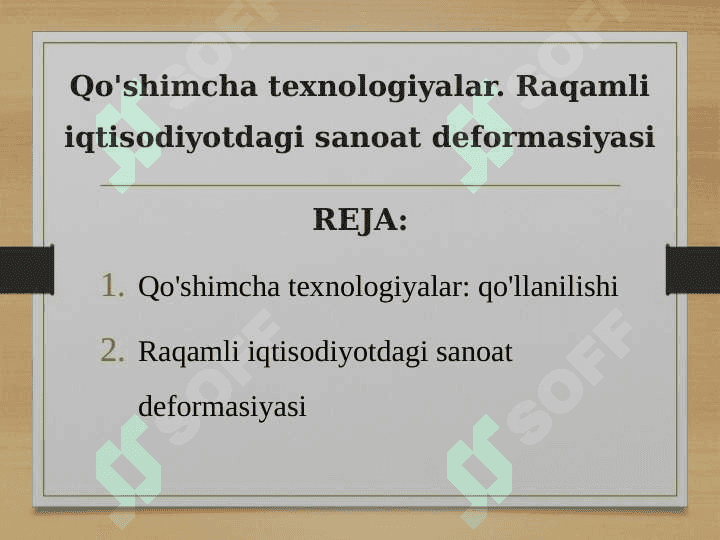 Qo'shimcha texnologiyalar. Raqamli iqtisodiyotdagi sanoat deformasiyasi 2