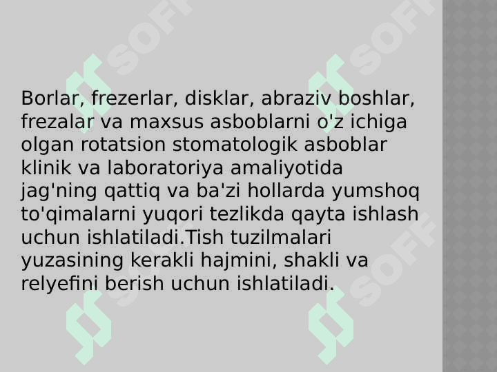 Tishlarni charxlashda ishlatiladigan rotatsion asboblar 2