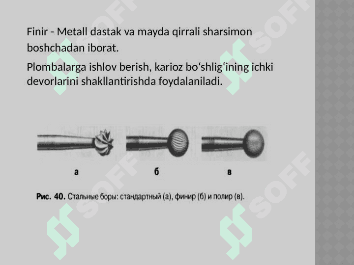 Tishlarni charxlashda ishlatiladigan rotatsion asboblar 8