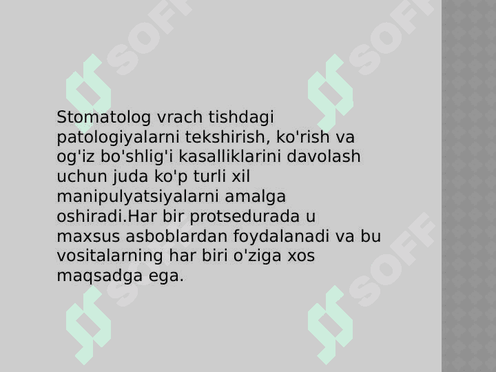 Terapevtik stomatologiyada
qo'llaniladigan asboblar 2