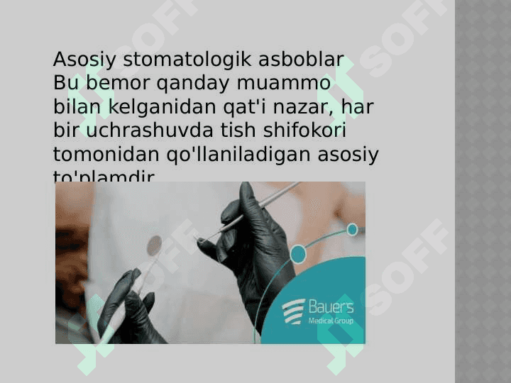 Terapevtik stomatologiyada
qo'llaniladigan asboblar 5