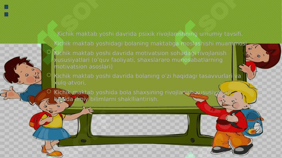 KICHIK MAKTAB YOSHI DAVRIDA PSIXIK RIVOJLANISH XUSUSIYATLARI 2