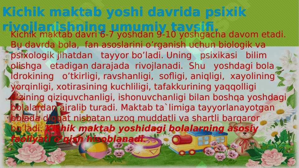 KICHIK MAKTAB YOSHI DAVRIDA PSIXIK RIVOJLANISH XUSUSIYATLARI 3