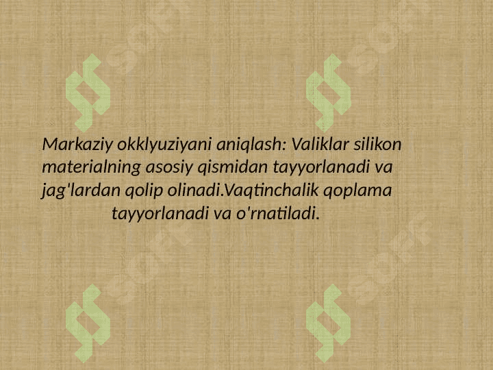 Yaxlit quyma qoplamalarni 
tayyorlashning klinik-laborator bosqichlari 5