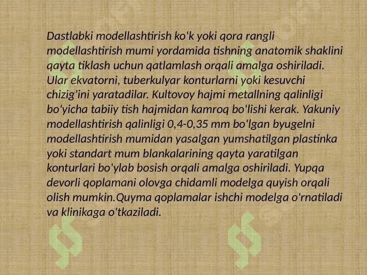 Quyma ko'priksimon protezlar tayyorlashning klinik-laborator bosqichlari 8