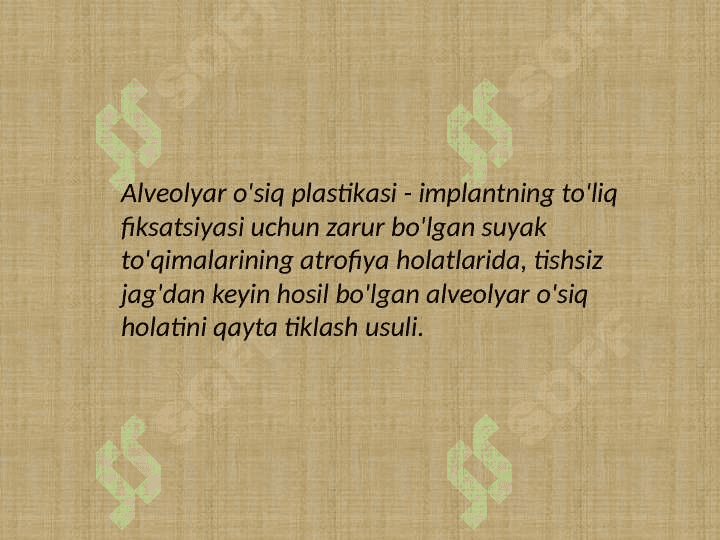 Alveolyar oʻsiqni
 suyak plastikasi 2