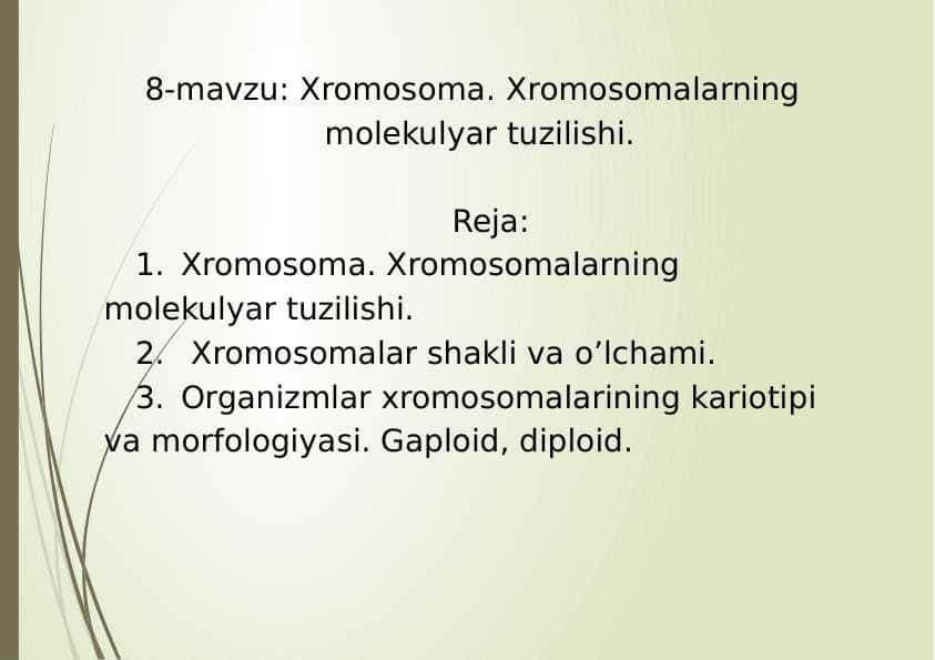 8-mavzu: Xromosoma. Xromosomalarning molekulyar tuzilishi.