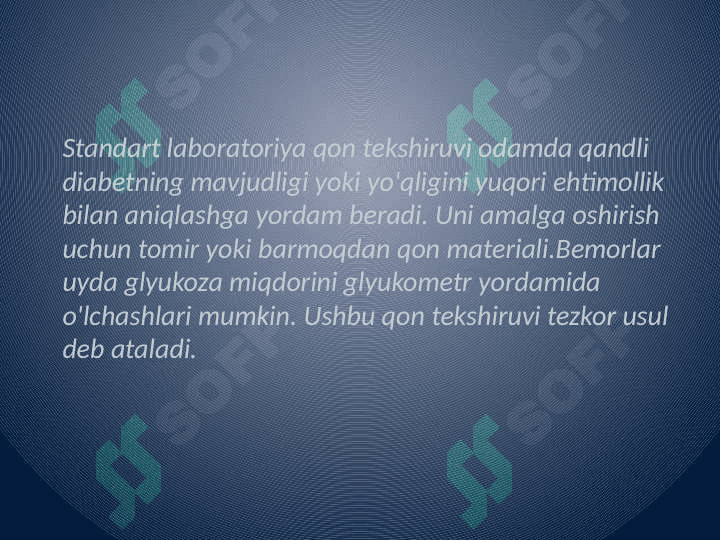 Qonda va siydikda
qand miqdorini aniqlash 4