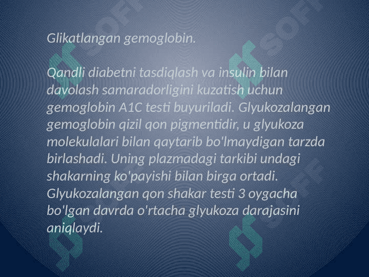 Qonda va siydikda
qand miqdorini aniqlash 6