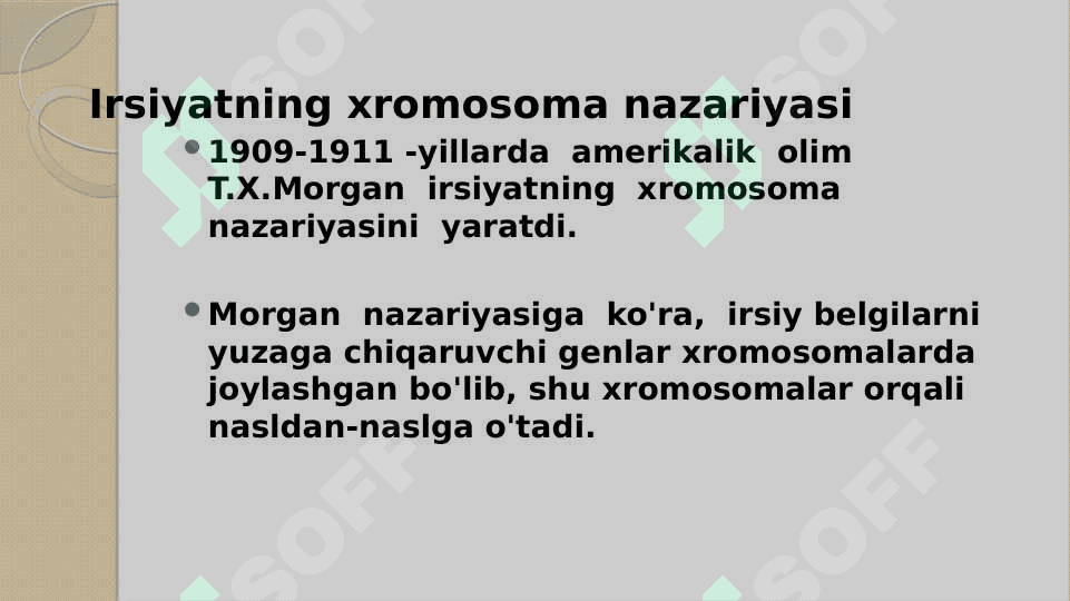 IRSIYATNING XROMOSOMA NAZARIYASI 2