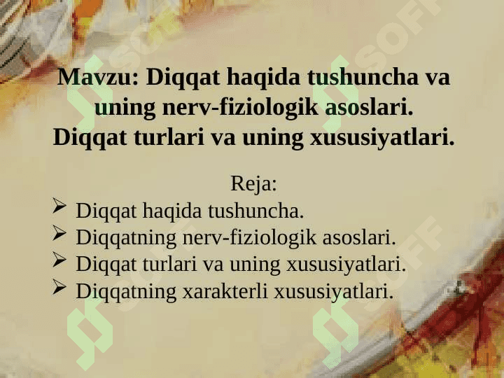 Diqqat haqida tushuncha va uning nerv-fiziologik asoslari. Diqqat turlari va uning xususiyatlari 2