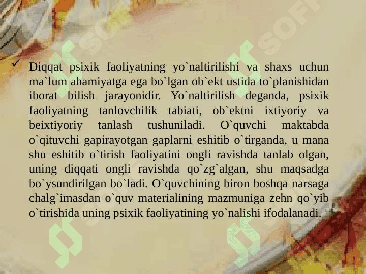 Diqqat haqida tushuncha va uning nerv-fiziologik asoslari. Diqqat turlari va uning xususiyatlari 4