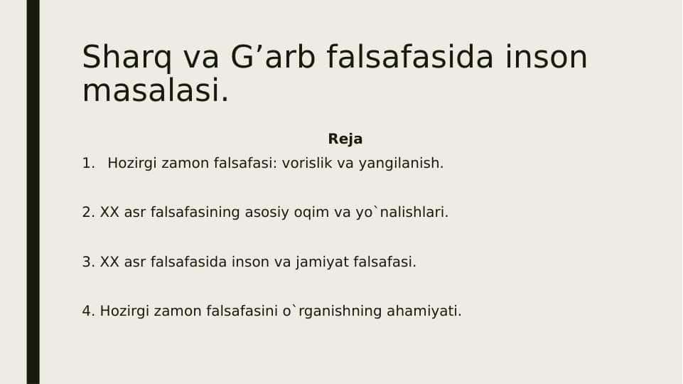 Sharq va G’arb falsafasida inson masalasi.Axloqning umuminsoniy, mintaqaviy va milliy xususiyatlari.