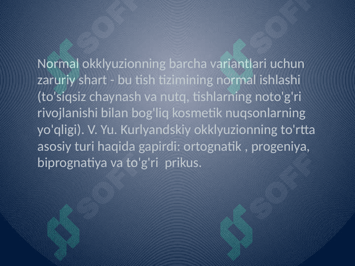 Norma va patologiyadagi okklyuziya. Okklyuzion egriliklari. 3