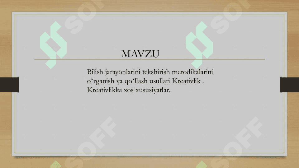 Bilish jarayonlarini tekshirish metodikalarini oʻrganish va qoʻllash usullari Kreativlik . Kreativlikka xos xususiyatlar. 2