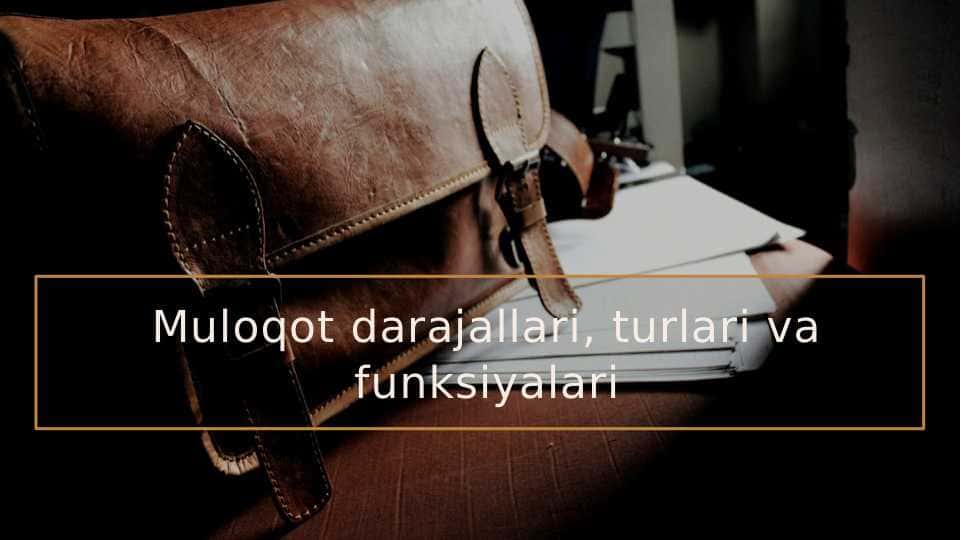 Muloqot darajallari, turlari va funksiyalari