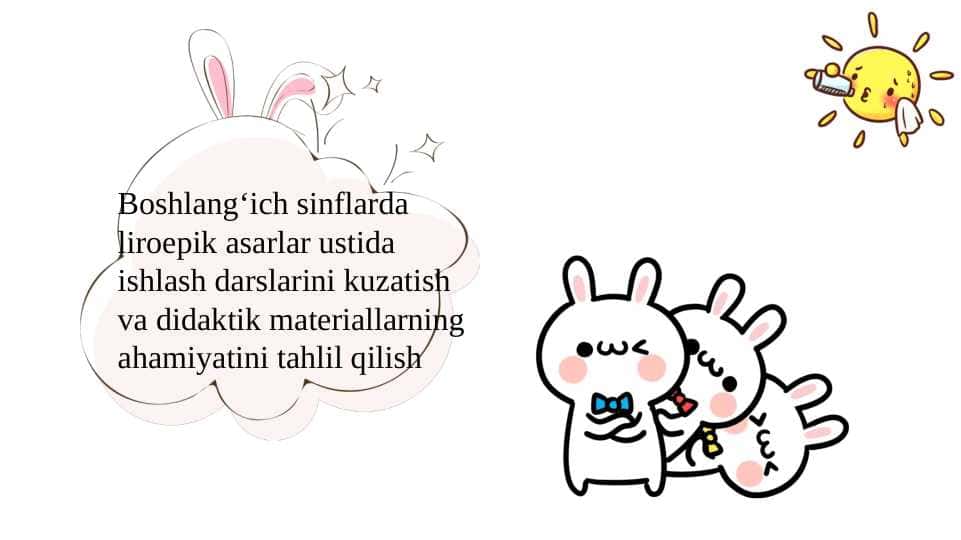 Boshlang‘ich sinflarda liroepik asarlar ustida ishlash darslarini kuzatish va didaktik materiallarning ahamiyatini tahlil qilish