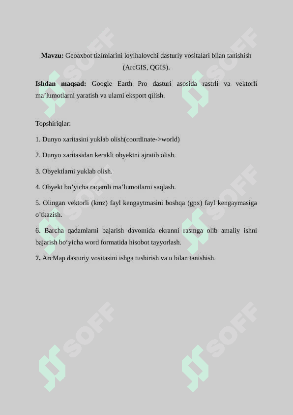 Geoaxbot tizimlarini loyihalovchi dasturiy vositalari bilan tanishish (ArcGIS, QGIS). 2