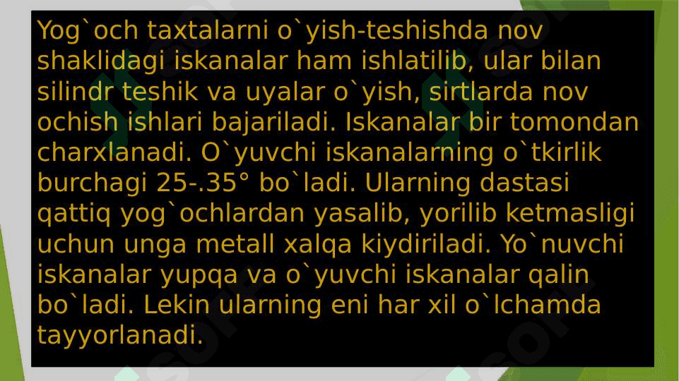 Yog`och materialllarini o`yish va yo`nish usullari, teshish va yog`och buyumlarni pardozlash 3