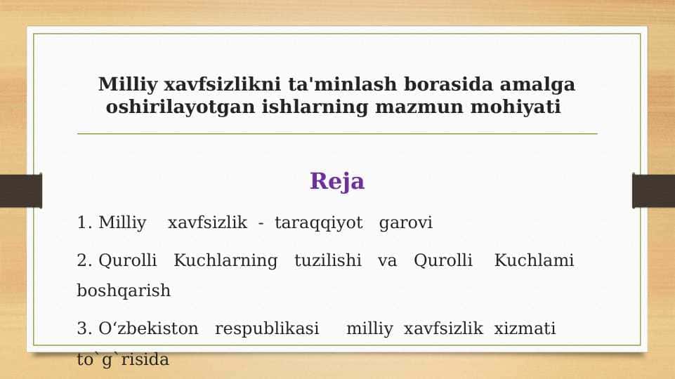 Milliy xavfsizlikni ta'minlash borasida amalga oshirilayotgan ishlarning mazmun mohiyati